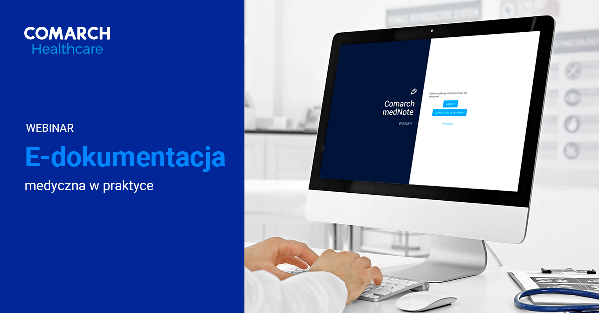 E-dokumentacja medyczna – zapisz się na bezpłatny webinar!