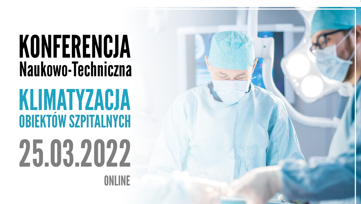 Konferencja Klimatyzacja obiektów szpitalnych | ONLINE | 25.03.2022