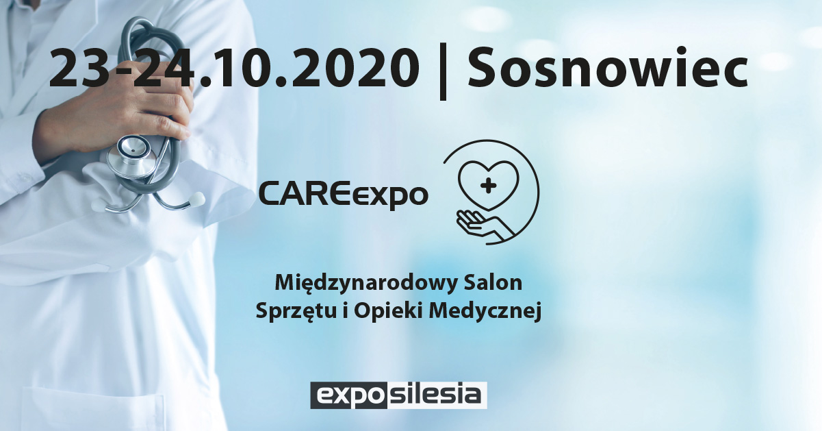 Międzynarodowy Salon Sprzętu i Opieki Medycznej CAREexpo | Sosnowiec | 23-24 października 2020